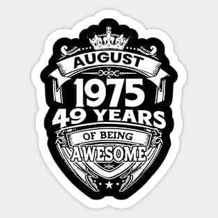 August 1975 49 Years Of Being Awesome 49th Birthday Sticker